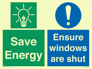 Save energy. Ensure windows are shut